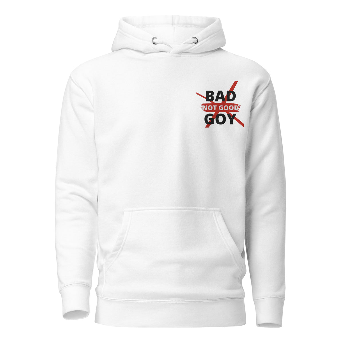 BADGØY white premium pullover hoodie - Bad Not Good Goy European heritage streetwear